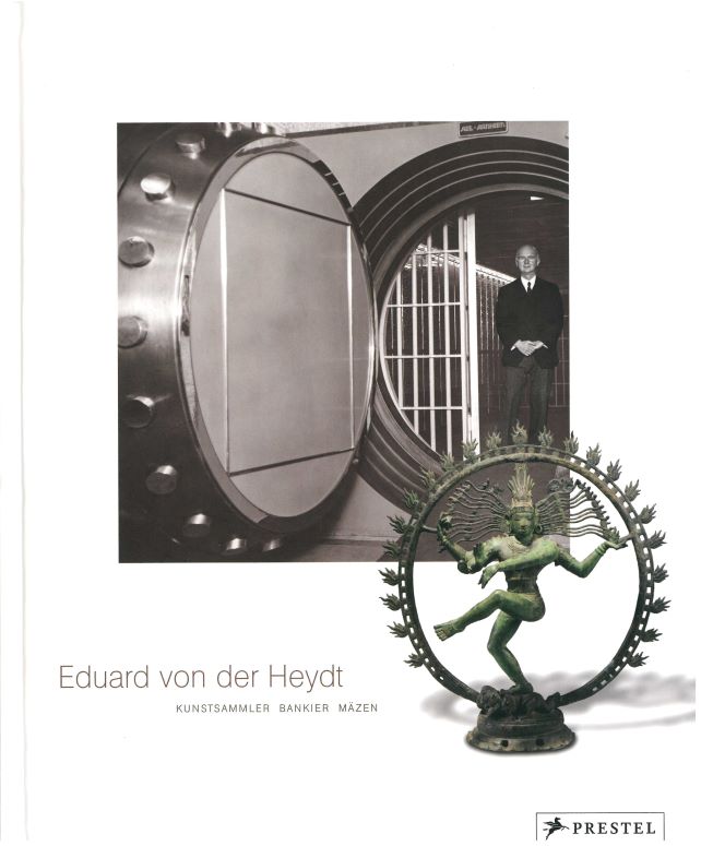 Eduard von der Heydt: Kunstsammler, Bankier, Mäzen