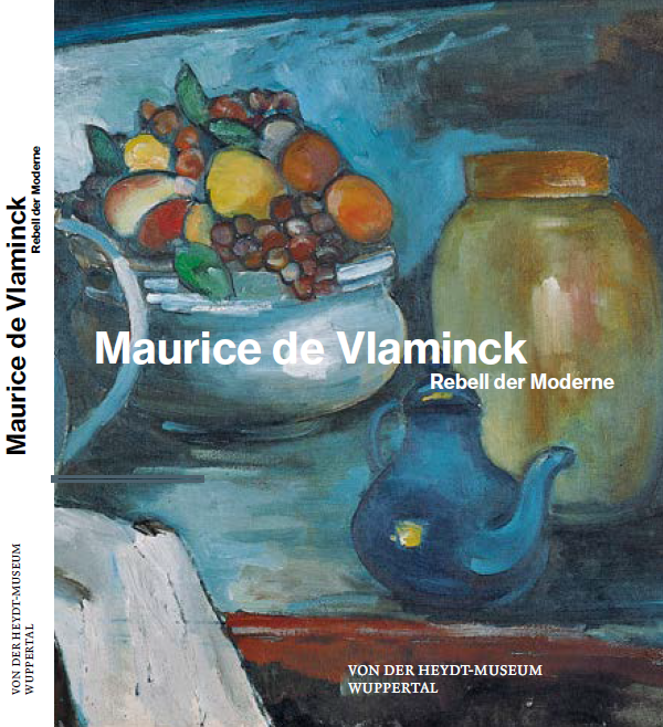 Maurice de Vlaminck: Rebell der Moderne